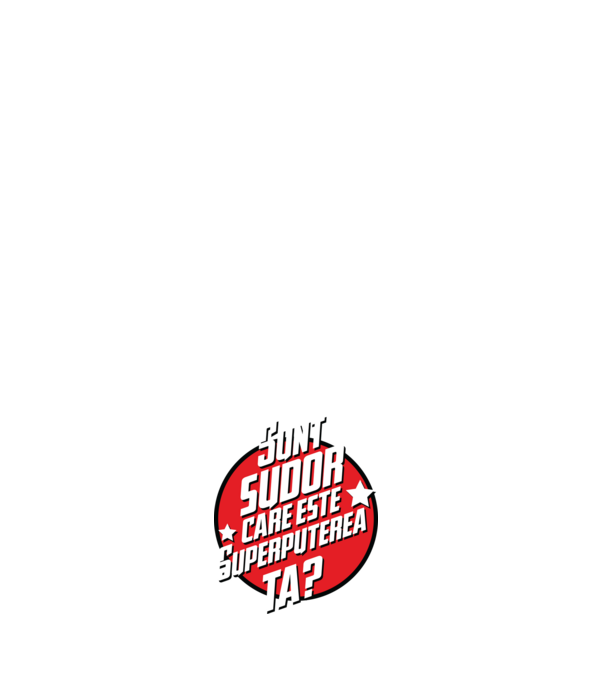 sunt sudor, care este superputerea ta? model negru pe tricou