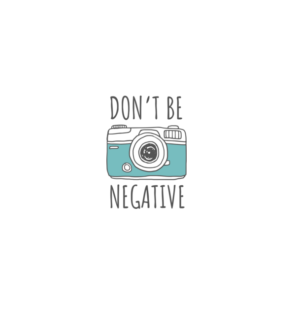 DON'T BE NEGATIVE model albastru deschis pe tricou