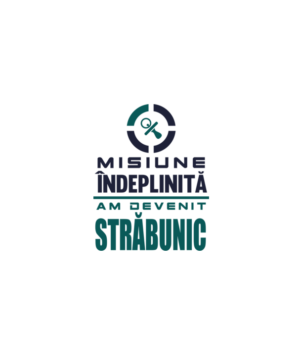 misiune îndeplinită - am devenit străbunic model gri pe tricou