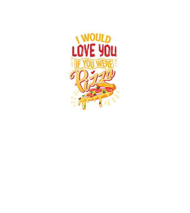 I would love you if you were pizza model negru pe tricou