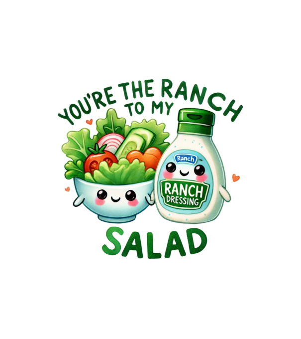 Ranch to my Salad model nisipiu pe tricou
