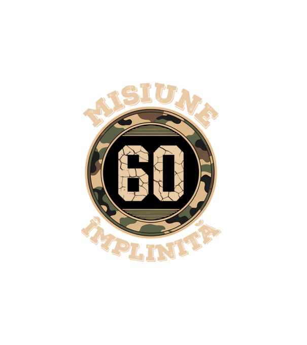 Misiune împlinită 60 model alb pe tricou