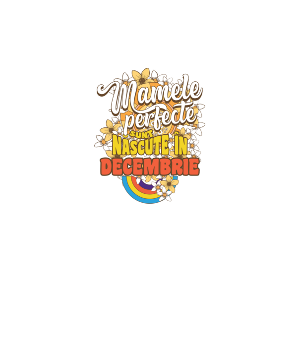 Mamele perfecte sunt născute în octombrie. model alb pe tricou