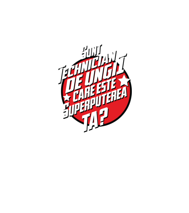 sunt tehnician de unghii, care este superputerea ta? model alb pe tricou