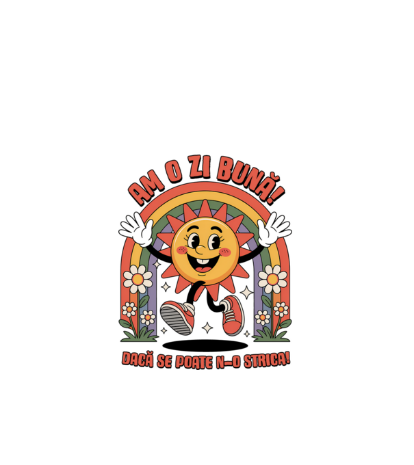 Am o zi bună! model gri pe tricou