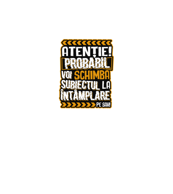 Atenție, probabil voi schimba subiectul la întâmplare pe șah model negru pe tricou
