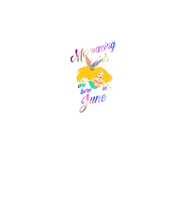 Mermazing girls are born june model gri pe tricou