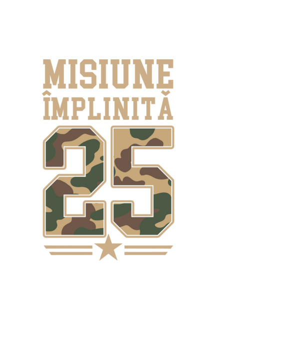 Misiune împlinită 25 model negru pe tricou