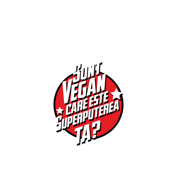 sunt vegan, care este superputerea ta? model negru pe tricou
