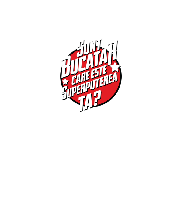 sunt bucătar, care este superputerea ta? model gri închis pe tricou