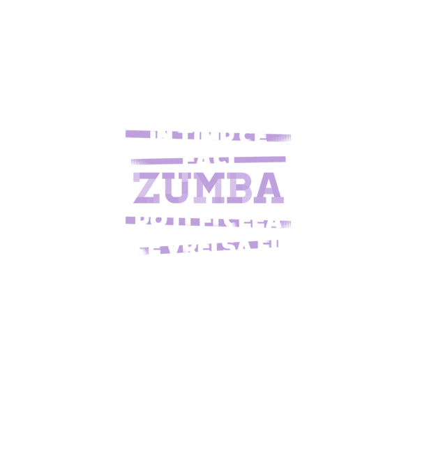 în timp ce faci zumba poți fi ceea ce vrei să fii - în acel moment model negru pe tricou