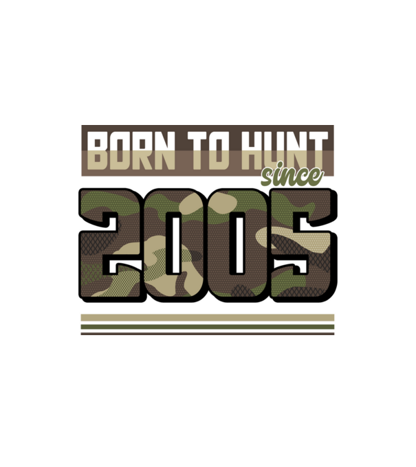 Born to hunt since 2005 model alb pe tricou
