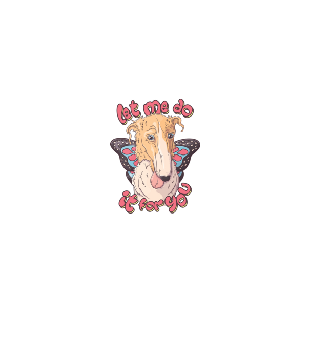 BORZOI let me do it for you fairy model roz deschis pe tricou