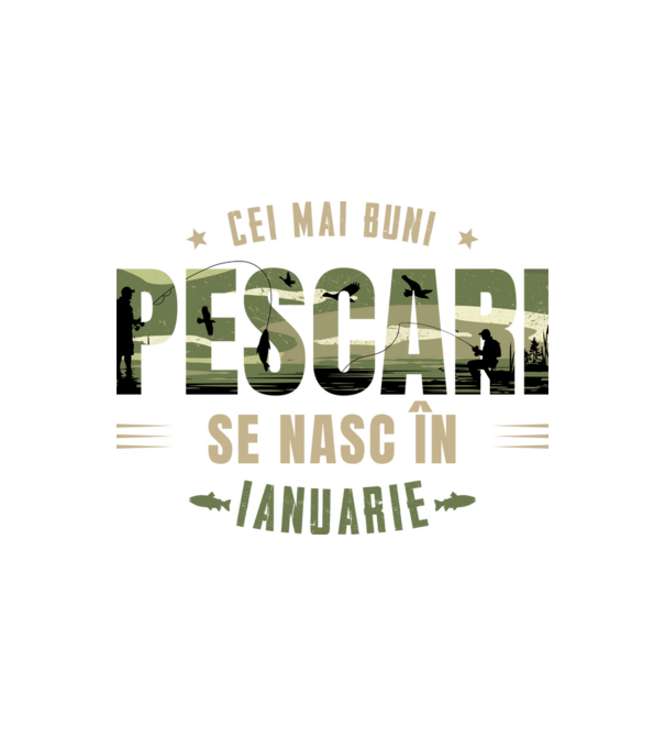 Cei mai buni pescari se nasc în ianuarie model alb pe tricou