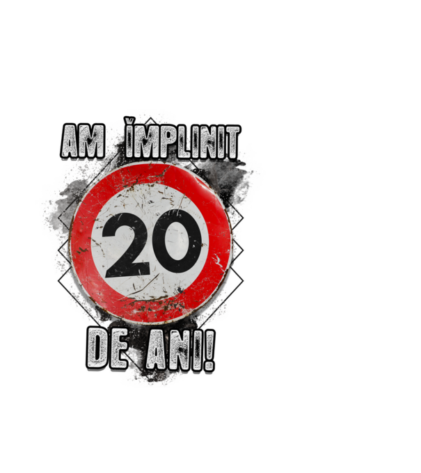 Am împlinit 20 de ani! model alb pe tricou