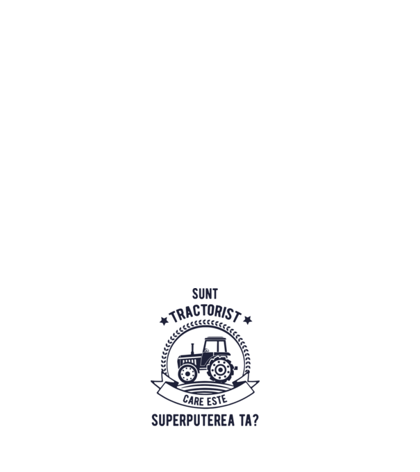 Sunt tractorist, care este superputerea ta? model negru pe tricou