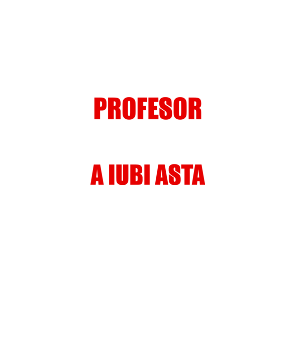Sunt suficient de priceput pentru a fi PROFESOR și suficient de nebun pentru a iubi asta model negru pe tricou