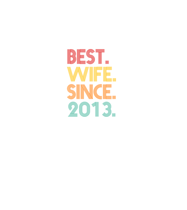 best wife since 2013 retro model negru pe tricou
