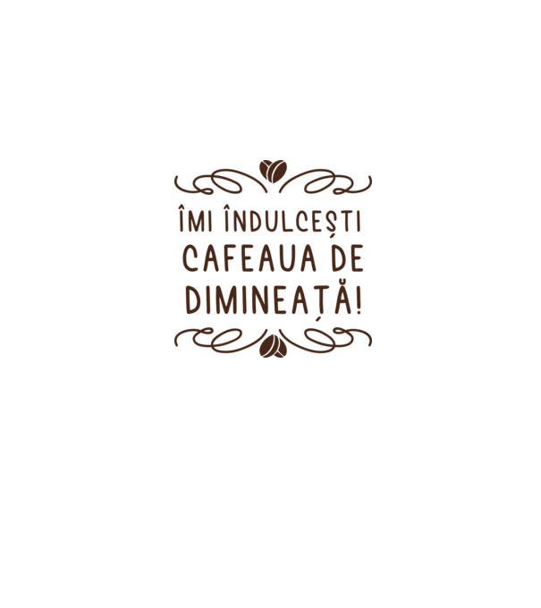 Valentine îmi îndulcești cafeaua de dimineață model gri pe tricou