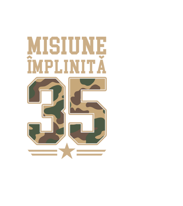 Misiune împlinită 35 model negru pe tricou