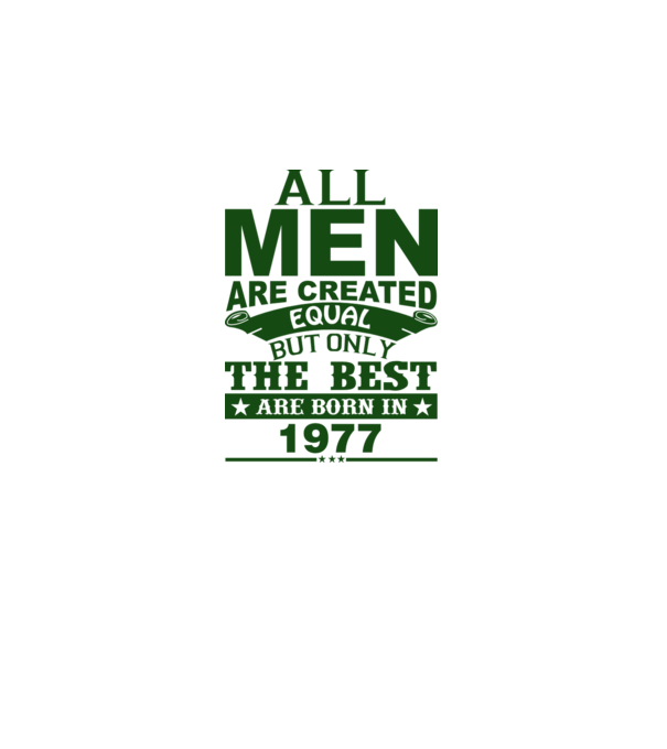 All men are created - 1977 model gri închis pe tricou