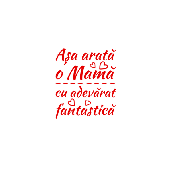 Așa arată o Mamă cu adevărat fantastică model alb pe tricou