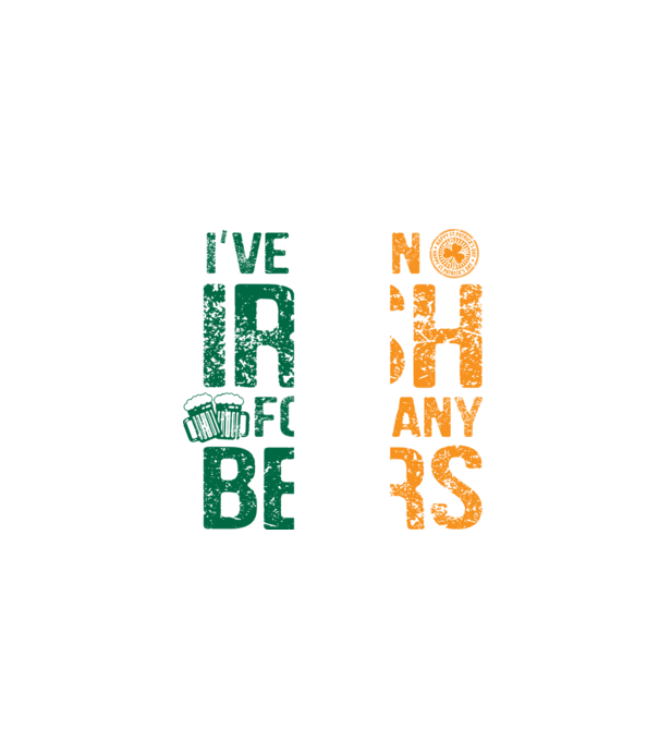 'I''ve been Irish So many Beers' model negru pe tricou