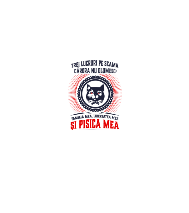 trei lucruri pe seama cărora nu glumesc: familia mea, libertatea mea și pisica mea model alb pe tricou