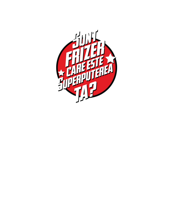 sunt frizer, care este superputerea ta? model negru pe tricou