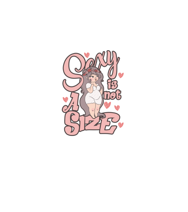 Sexy is not a size cutie model alb pe tricou