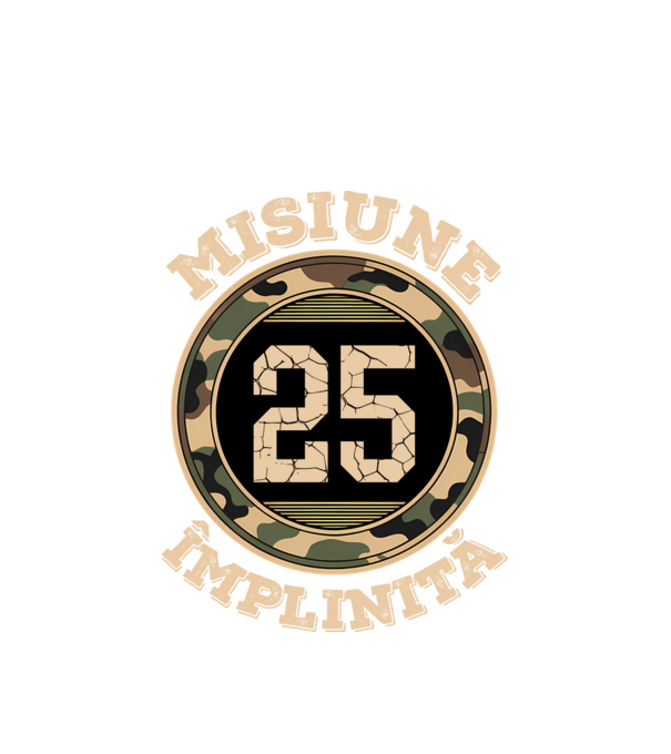 Misiune împlinită 25 model alb pe tricou