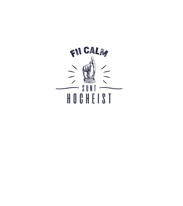 Fii calm, sunt HOCHEIST model alb pe tricou