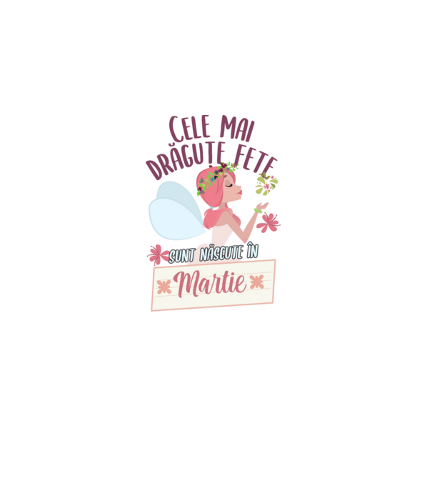 Cele mai drăguțe fete sunt născute în martie. model alb pe tricou