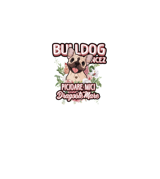 Bulldog francez picioare mici dragoste mare model alb pe tricou