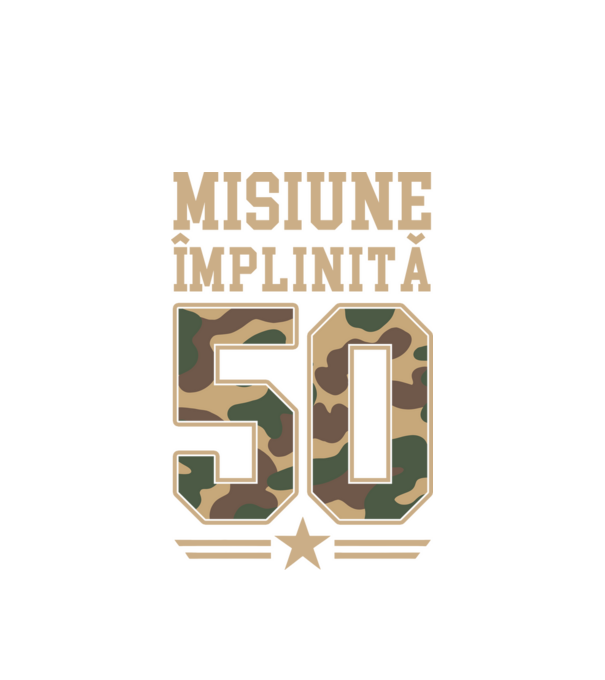 Misiune împlinită 50 model alb pe tricou