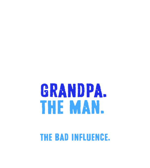 Grandpa, the bad influence model negru pe tricou