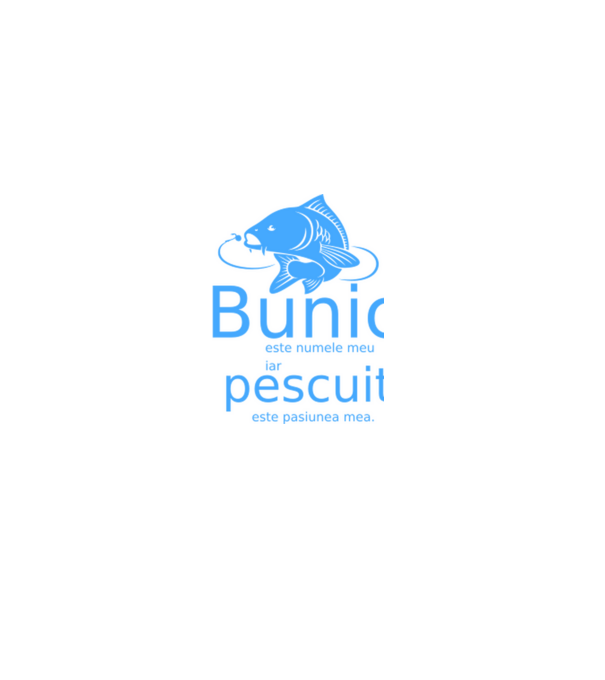 Bunic este numele meu, iar pescuitul este pasiunea mea model negru pe tricou