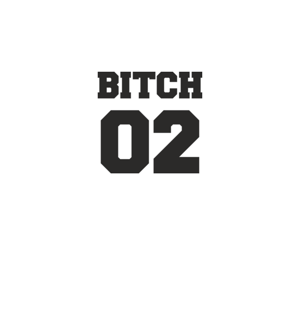 Bitch 02 model alb pe tricou
