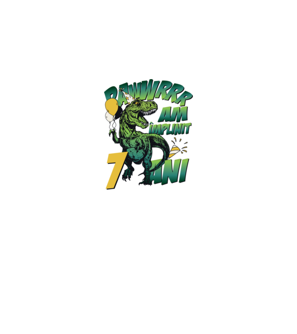 Rawr Am împlinit 7 ani model alb pe tricou