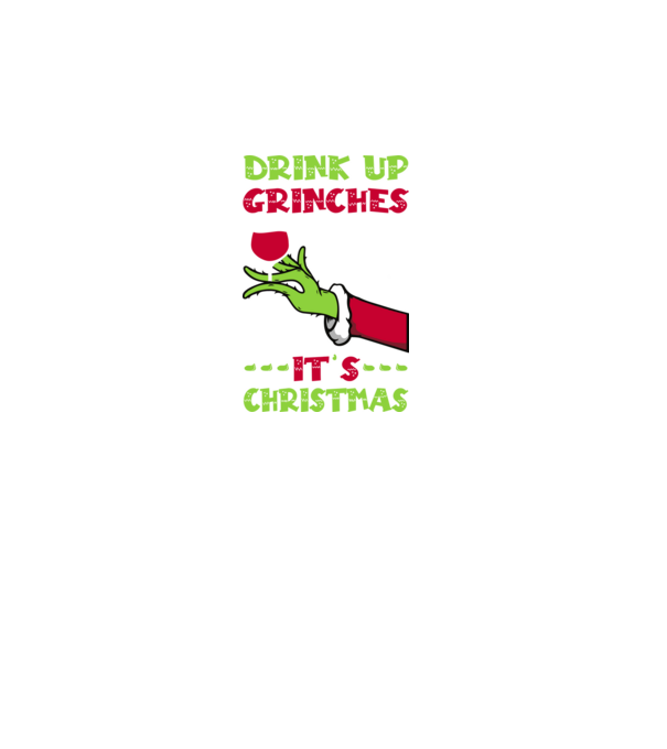 Drink up grinches it's christmas model negru pe tricou