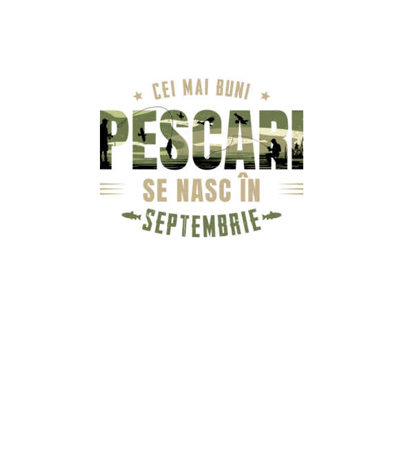 Cei mai buni pescari se nasc în septembrie model alb pe tricou