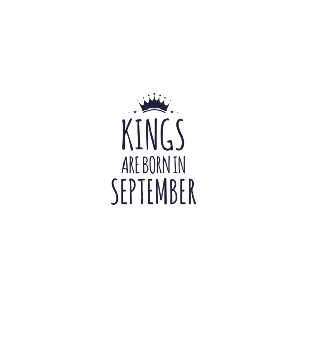 Kings are born in - September model turcoaz pe tricou