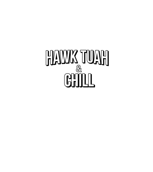 Hawk tuah and chill netflix model albastru jeanși pe tricou