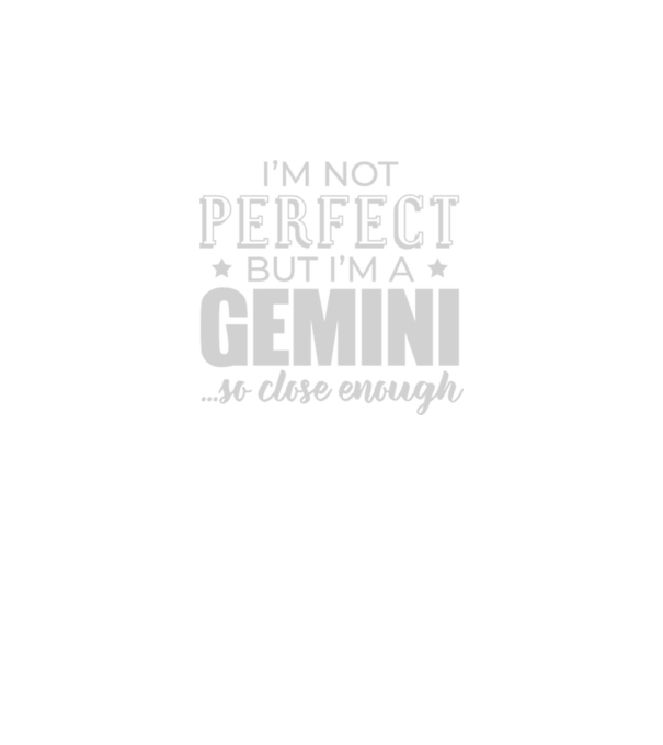 Not perfect, but GEMINI model negru pe tricou