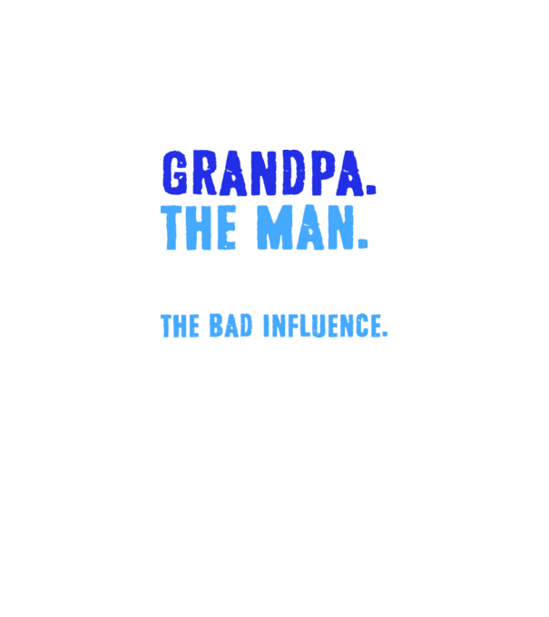 Grandpa, the bad influence model negru pe tricou