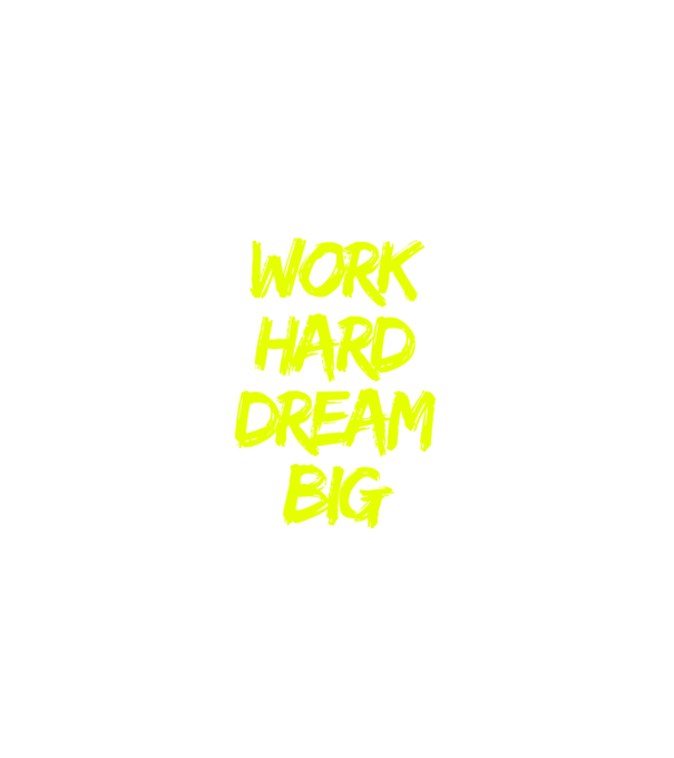 Work Hard Dream Big model negru pe tricou