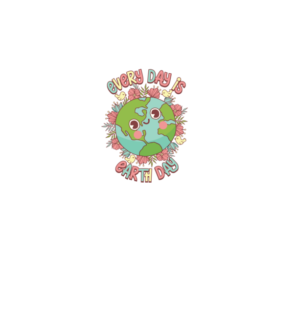 Every day is earth day cute model alb pe tricou