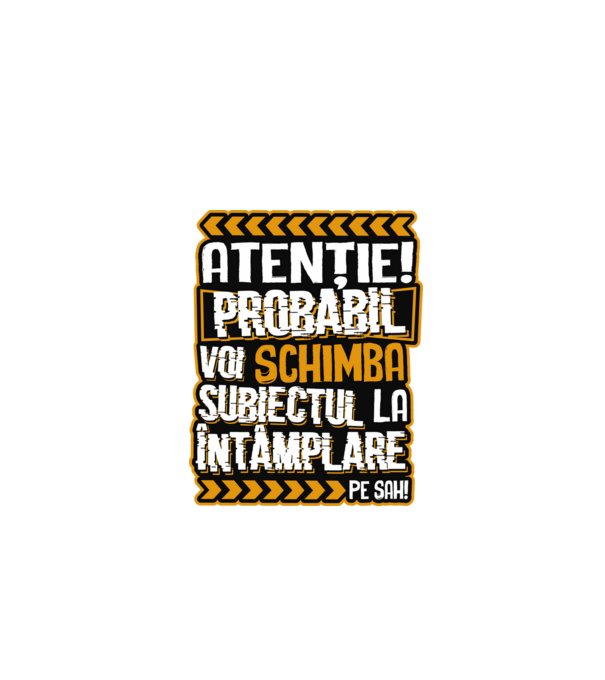 Atenție, probabil voi schimba subiectul la întâmplare pe șah model negru pe tricou
