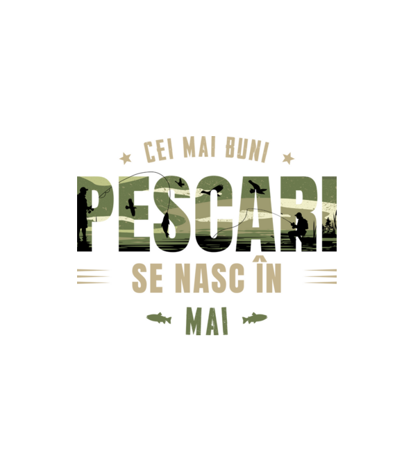 Cei mai buni pescari se nasc în mai model alb pe tricou
