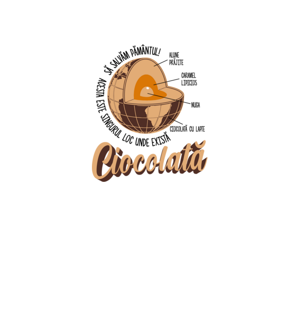 să salvăm Pământul! acesta este singurul loc unde există ciocolată - alune prăjite, caramel lipicios, nuga, ciocolată cu lapte model alb pe tricou